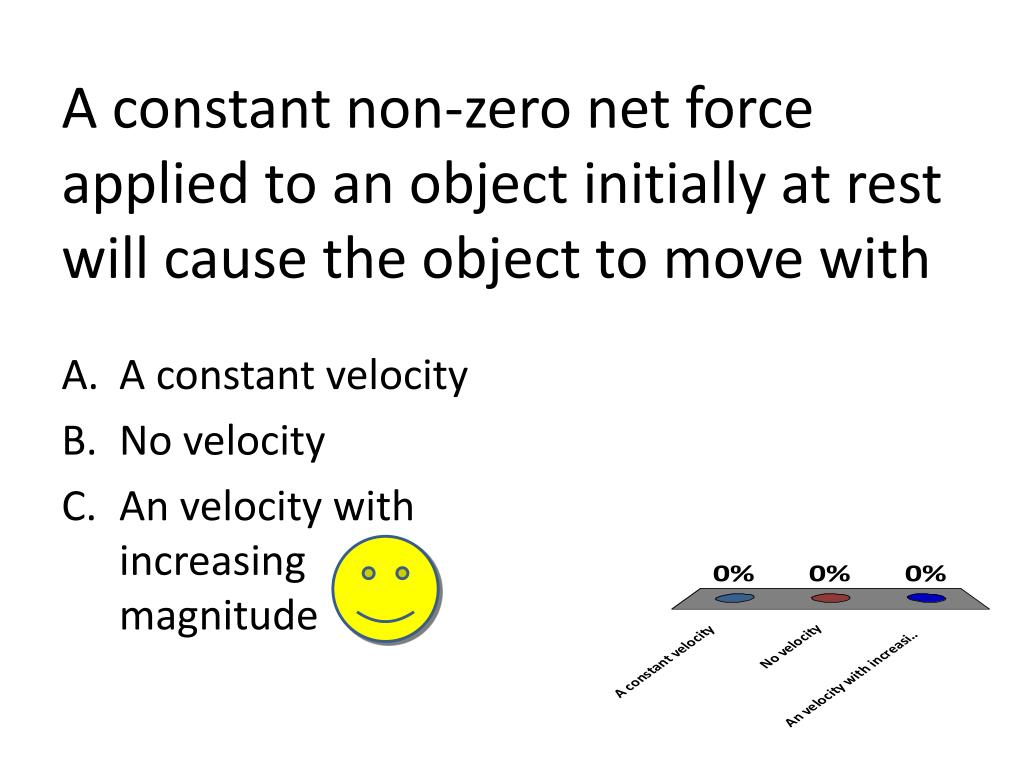 PPT A constant net force causes an object to undergo a constant acceleration. PowerPoint