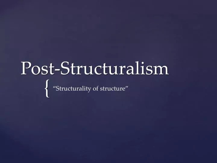 PPT PostStructuralism PowerPoint Presentation, free download ID