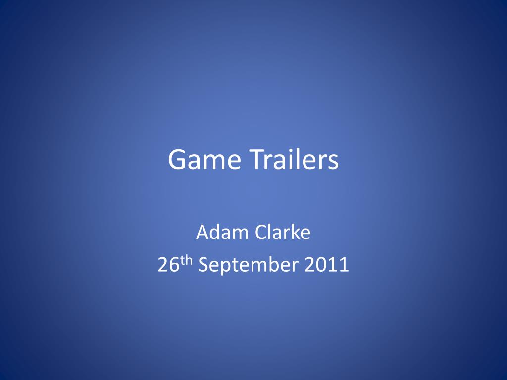 PPT Game Trailers PowerPoint Presentation, free download ID2485739