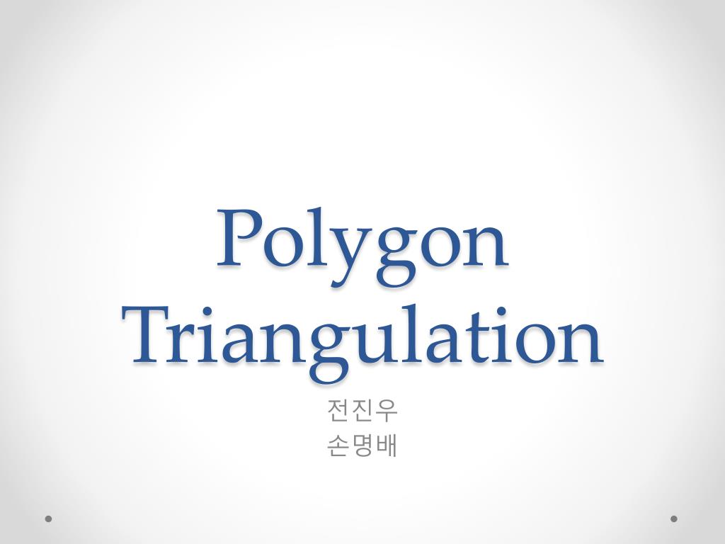 PPT Polygon Triangulation PowerPoint Presentation, free download ID