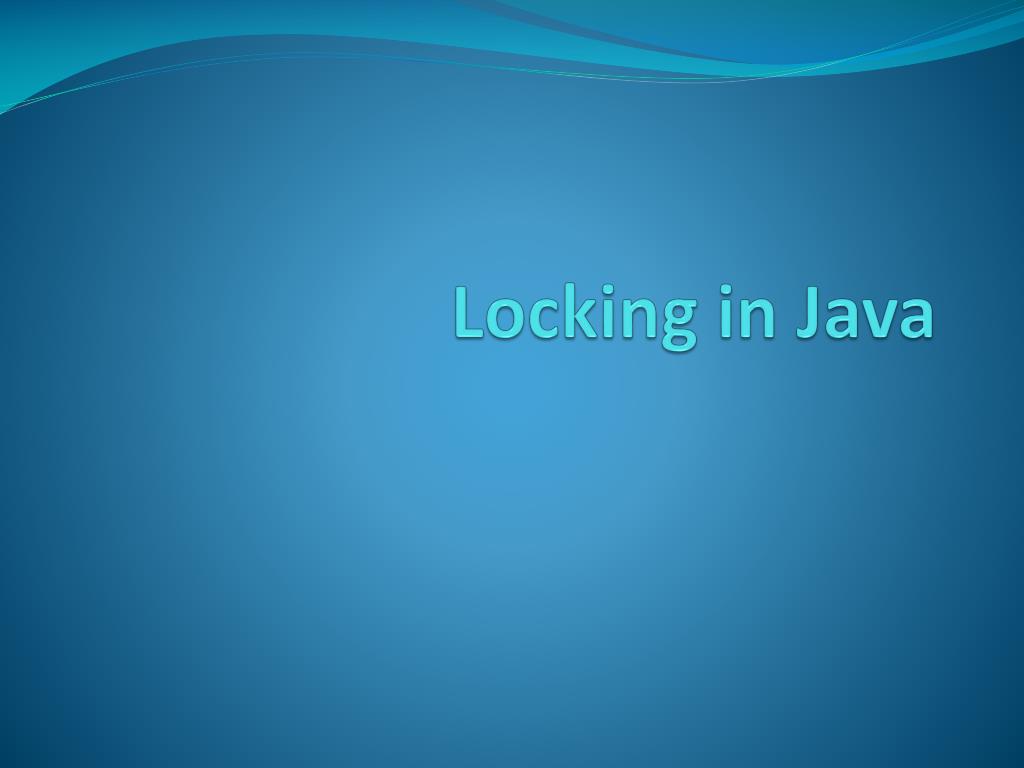 PPT Locking in Java PowerPoint Presentation, free download ID2492723