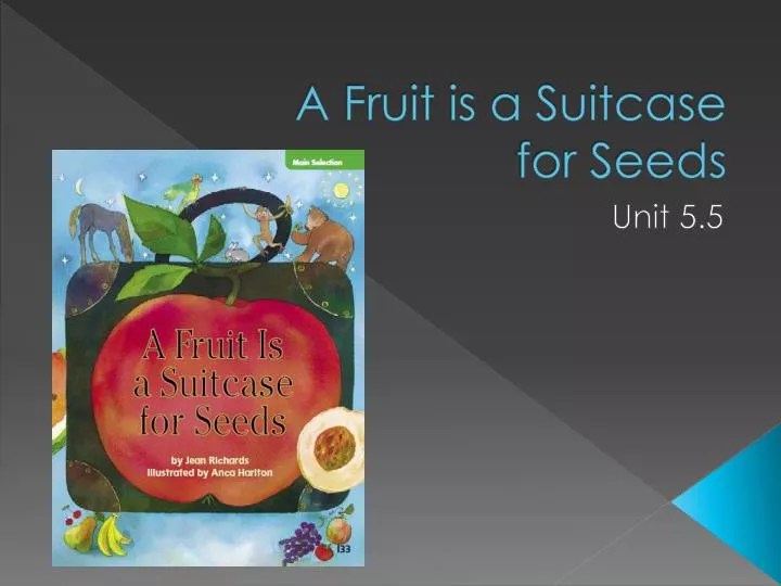 PPT A Fruit is a Suitcase for Seeds PowerPoint Presentation, free