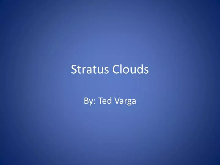 PPT Stratus Clouds PowerPoint Presentation, free download ID2514263