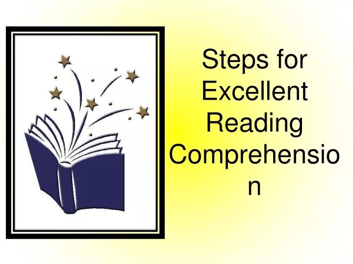 PPT Steps for Excellent Reading Comprehension PowerPoint