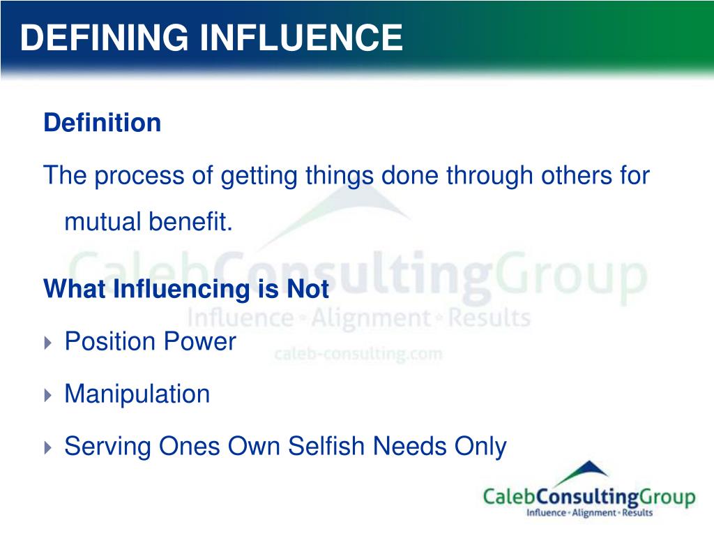 PPT Define influence and your role as a leader Describe a model to