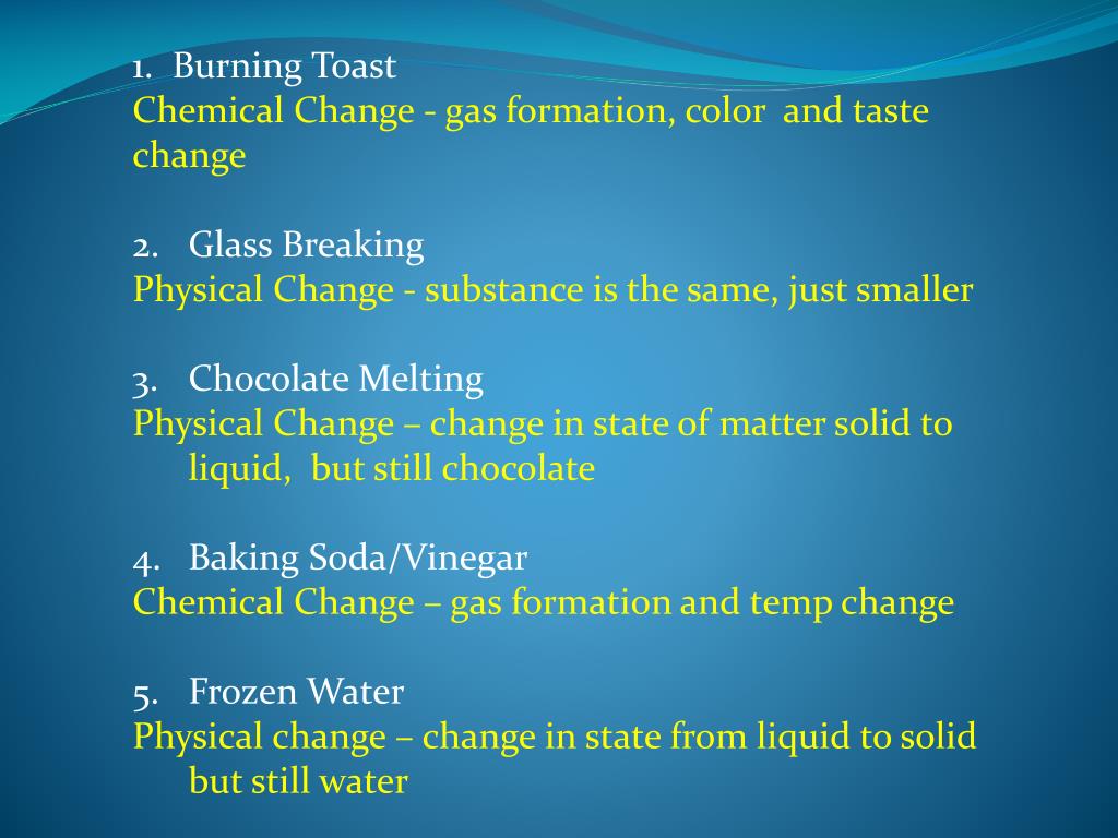 PPT 1 . Burning Toast 2 . Glass Breaking 3 . Chocolate Melting 4