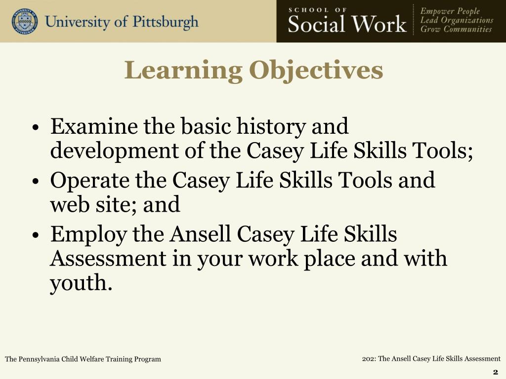 PPT 202 The Ansell Casey Life Skills Assessment PowerPoint