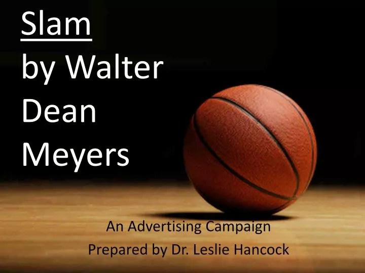 PPT Slam by Walter Dean Meyers PowerPoint Presentation, free download