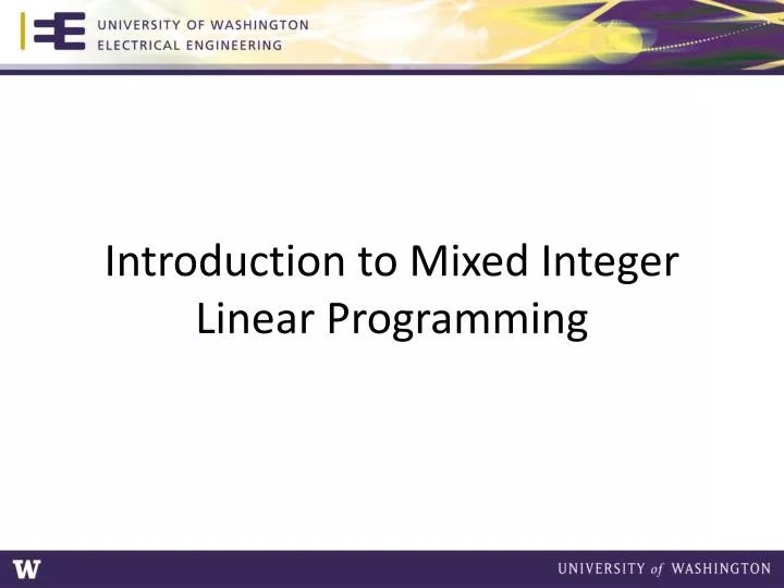 PPT Introduction to Mixed Integer Linear Programming PowerPoint