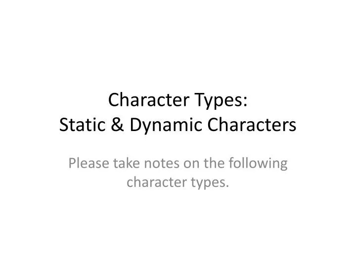 PPT Character Types Static & Dynamic Characters PowerPoint