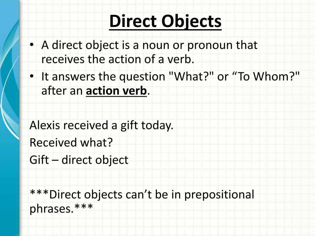 PPT - Direct objects, indirect objects, predicate adjectives, and