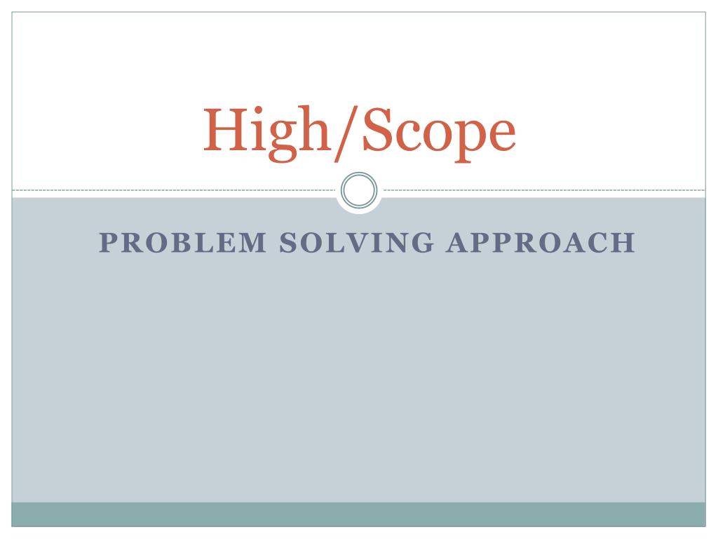 PPT High/Scope PowerPoint Presentation, free download ID2562039