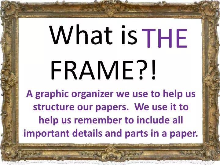 PPT What is a FRAME?! PowerPoint Presentation, free download ID2562283