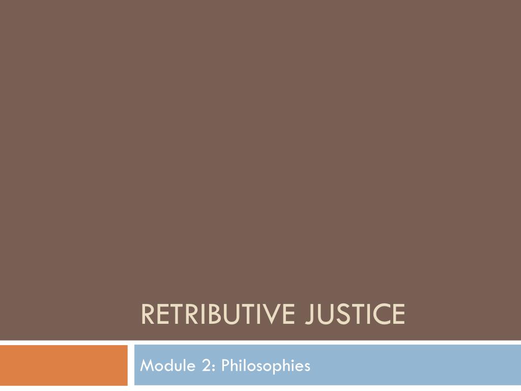 PPT Retributive Justice PowerPoint Presentation, free download ID2564403