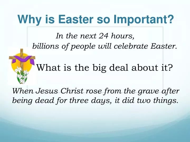 PPT Why is Easter so Important? PowerPoint Presentation, free