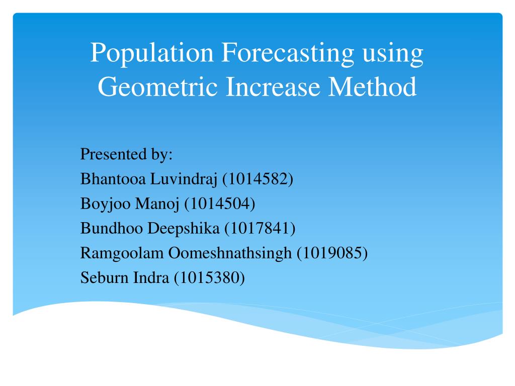 PPT Population Forecasting using Geometric Increase Method PowerPoint
