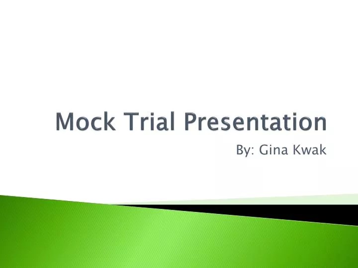 PPT Mock Trial Presentation PowerPoint Presentation, free download