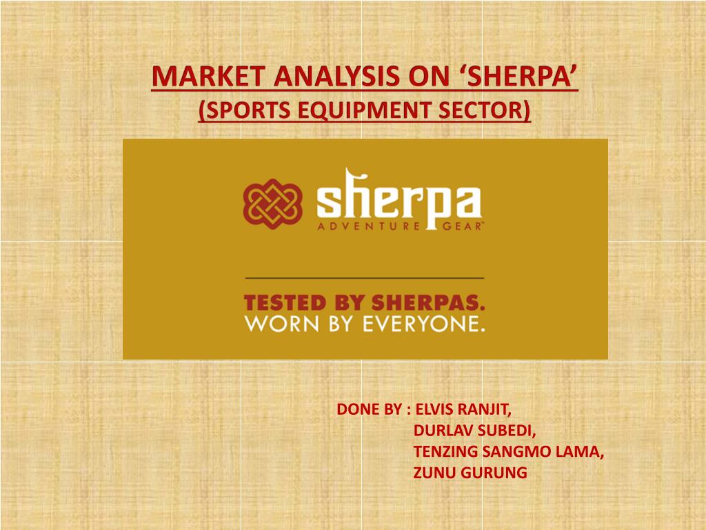 PPT MARKET ANALYSIS ON ‘SHERPA’ (SPORTS EQUIPMENT SECTOR) PowerPoint