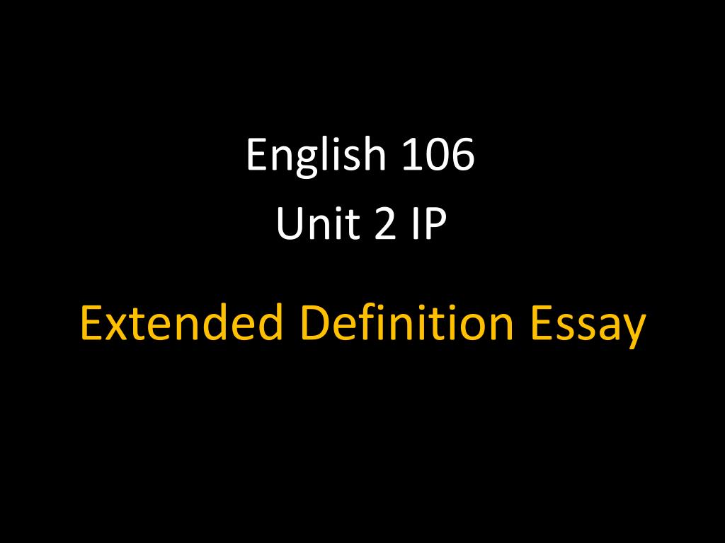 PPT Extended Definition Essay PowerPoint Presentation, free download