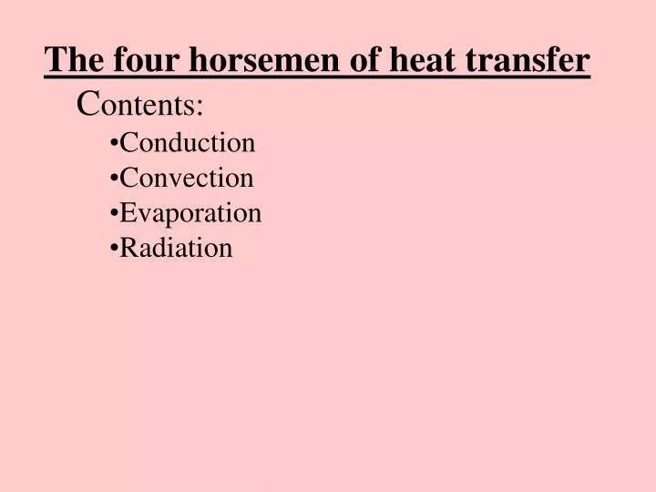 PPT The four horsemen of heat transfer C ontents Conduction
