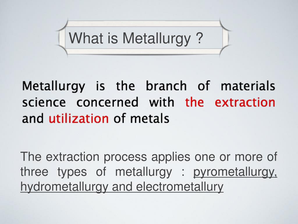 PPT Metallurgy PowerPoint Presentation, free download ID2625128