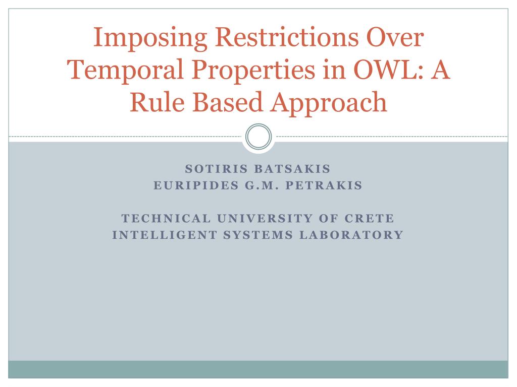 PPT Imposing Restrictions Over Temporal Properties in OWL A Rule