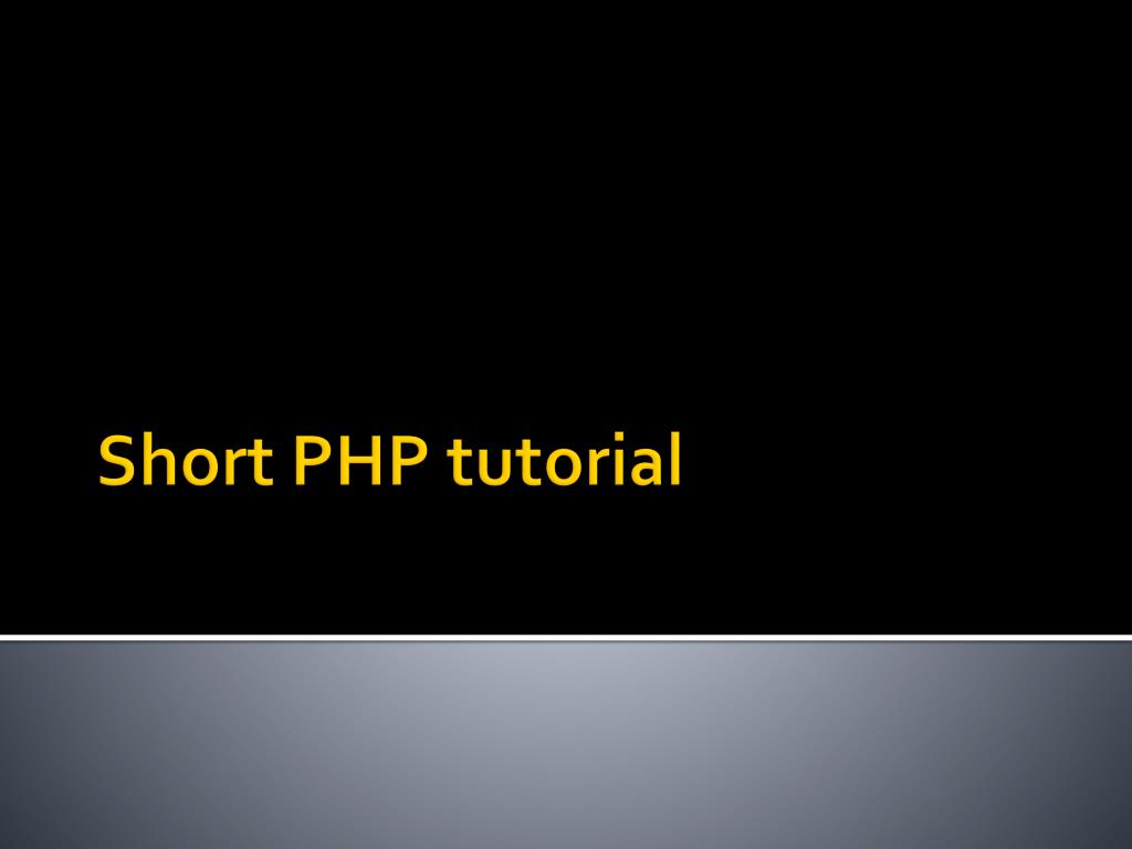 PPT Short PHP tutorial PowerPoint Presentation, free download ID