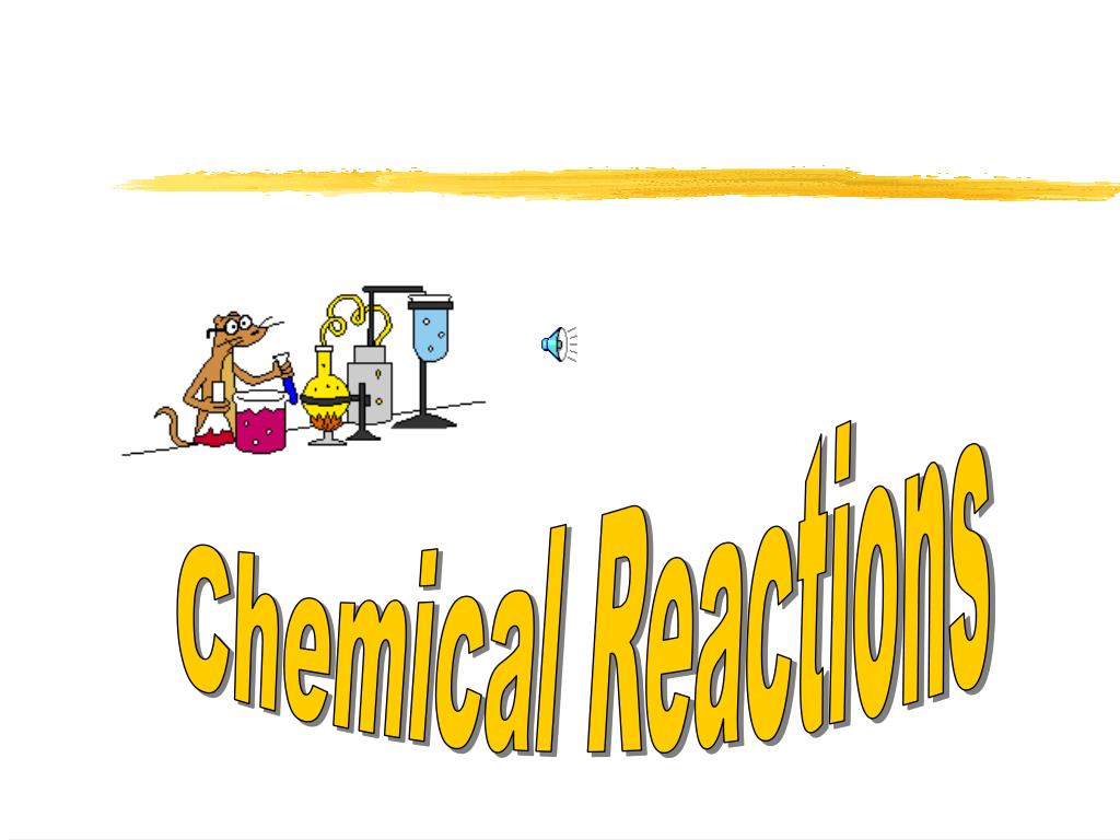 PPT Chemical Reactions PowerPoint Presentation, free download ID