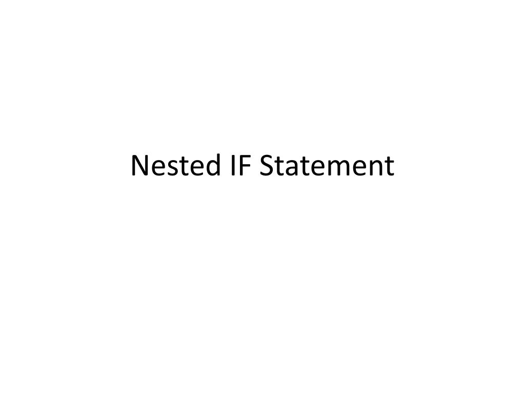 PPT Nested IF Statement PowerPoint Presentation, free download ID
