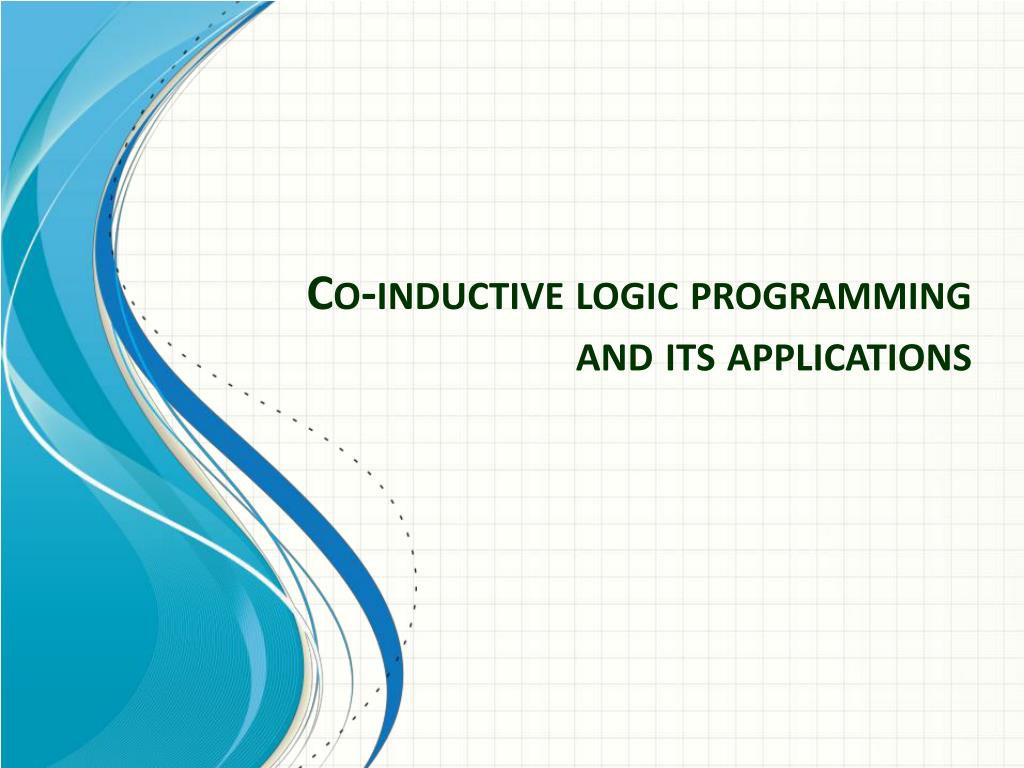PPT Coinductive logic programming and its applications PowerPoint