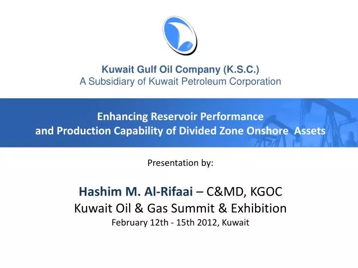 PPT Kuwait Gulf Oil Company (K.S.C.) A Subsidiary of Kuwait Petroleum Corporation PowerPoint