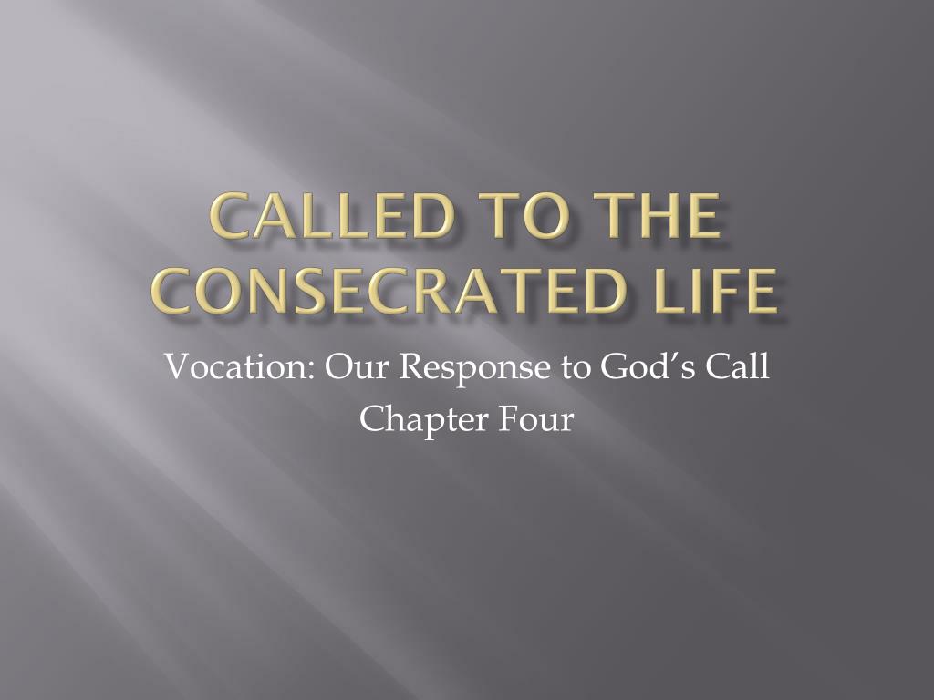 PPT Called to the Consecrated Life PowerPoint Presentation, free