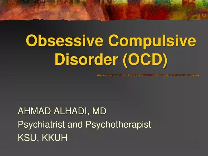 PPT Obsessive Compulsive Disorder (OCD) PowerPoint Presentation, free