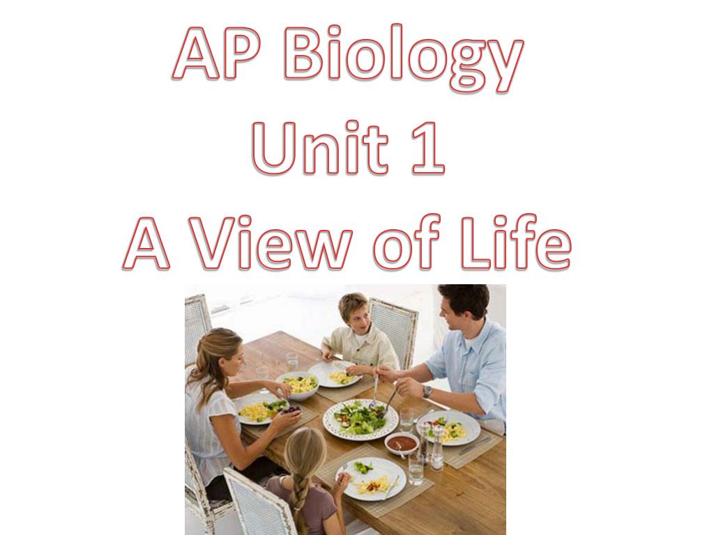 PPT AP Biology Unit 1 A View of Life PowerPoint Presentation, free