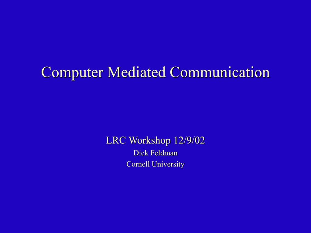 PPT Computer Mediated Communication PowerPoint Presentation, free
