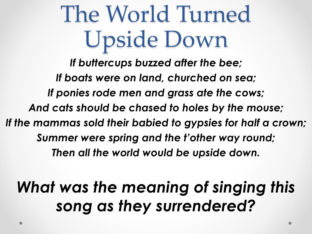 PPT The World Turned Upside Down PowerPoint Presentation, free