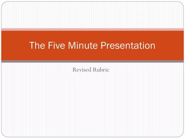 PPT The Five Minute Presentation PowerPoint Presentation, free