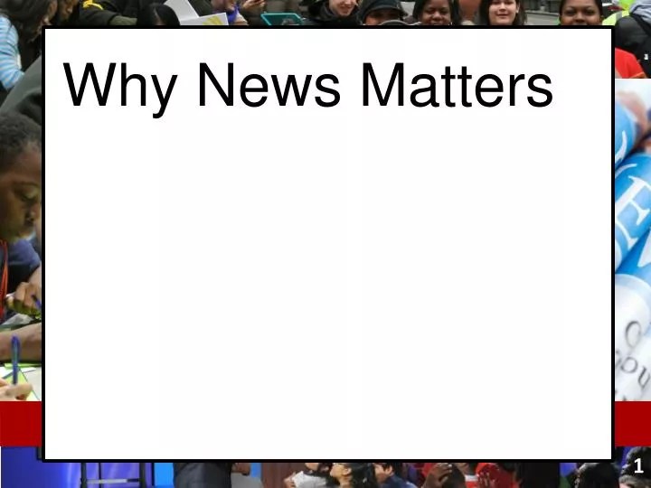 PPT Why News Matters PowerPoint Presentation, free download ID2739302