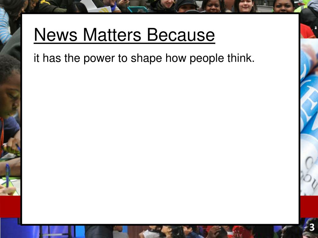 PPT Why News Matters PowerPoint Presentation, free download ID2739302