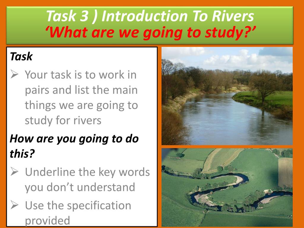 PPT Task 3 ) Introduction To Rivers What are rivers and their main