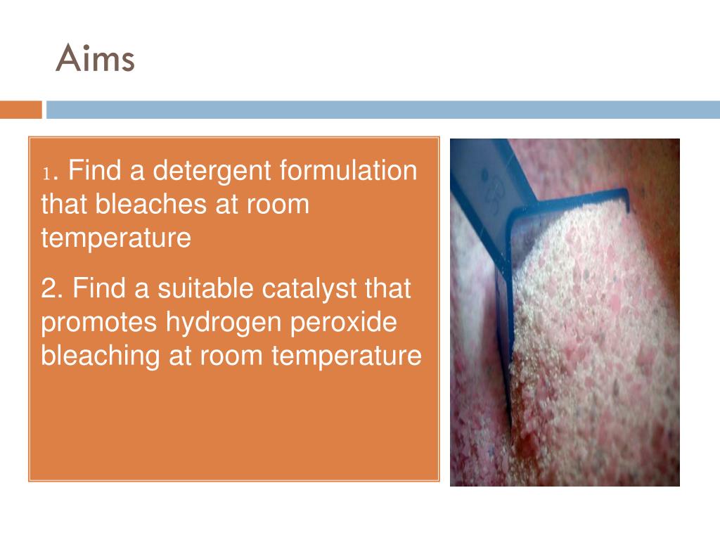 PPT Use of H 2 O 2 in the Presence of a Catalyst as Bleaching Agent