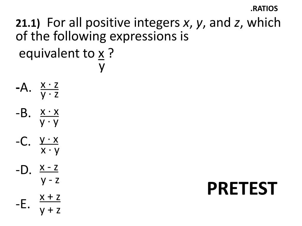 PPT 6 . The expression (4z + 3)(z 2) is equivalent to F. 4z 2