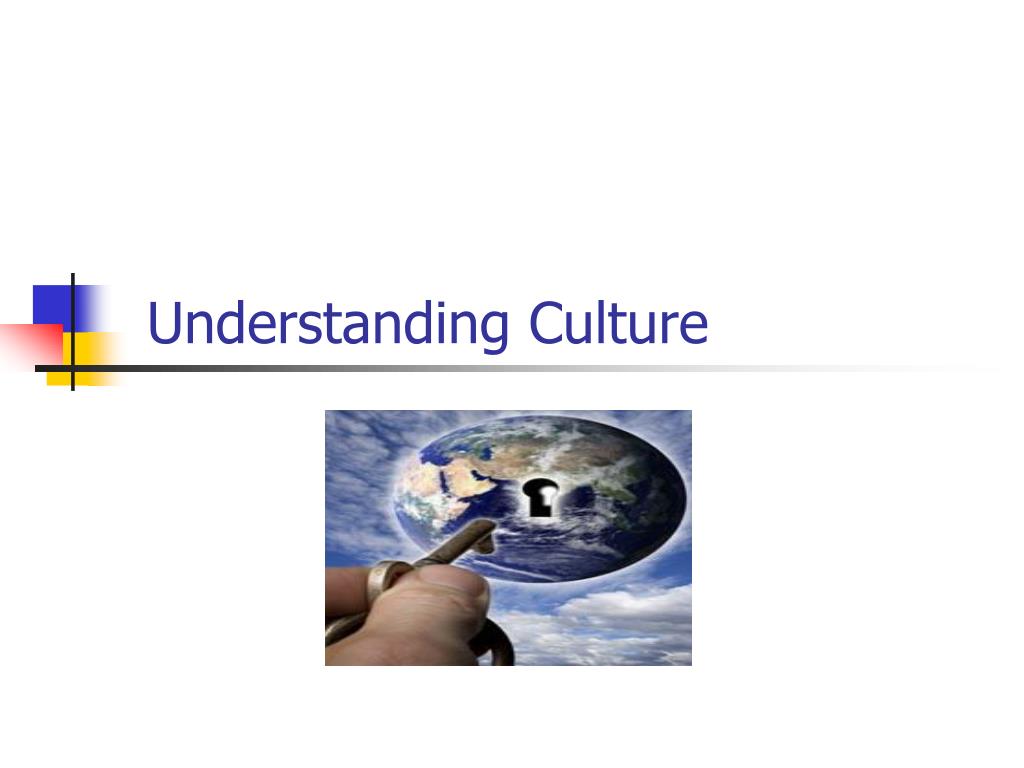 PPT Understanding Culture PowerPoint Presentation, free download ID