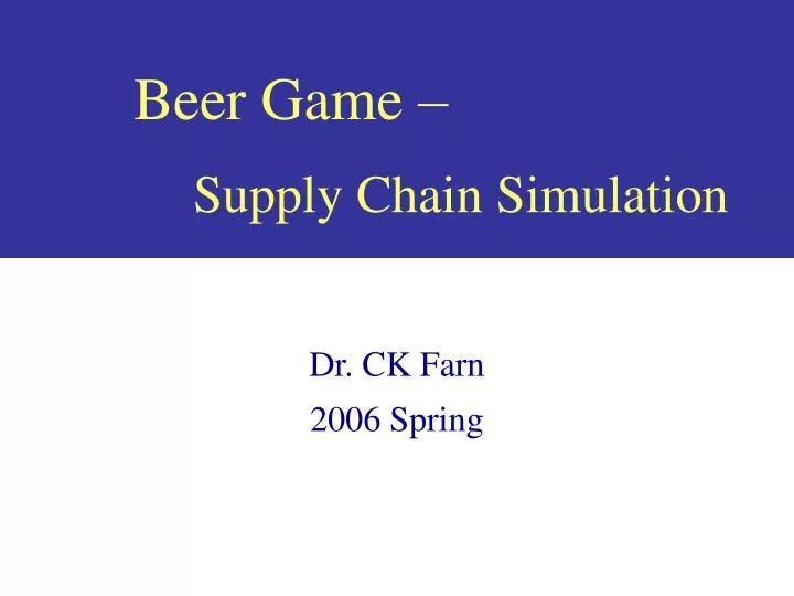 PPT Beer Game Supply Chain Simulation PowerPoint Presentation, free
