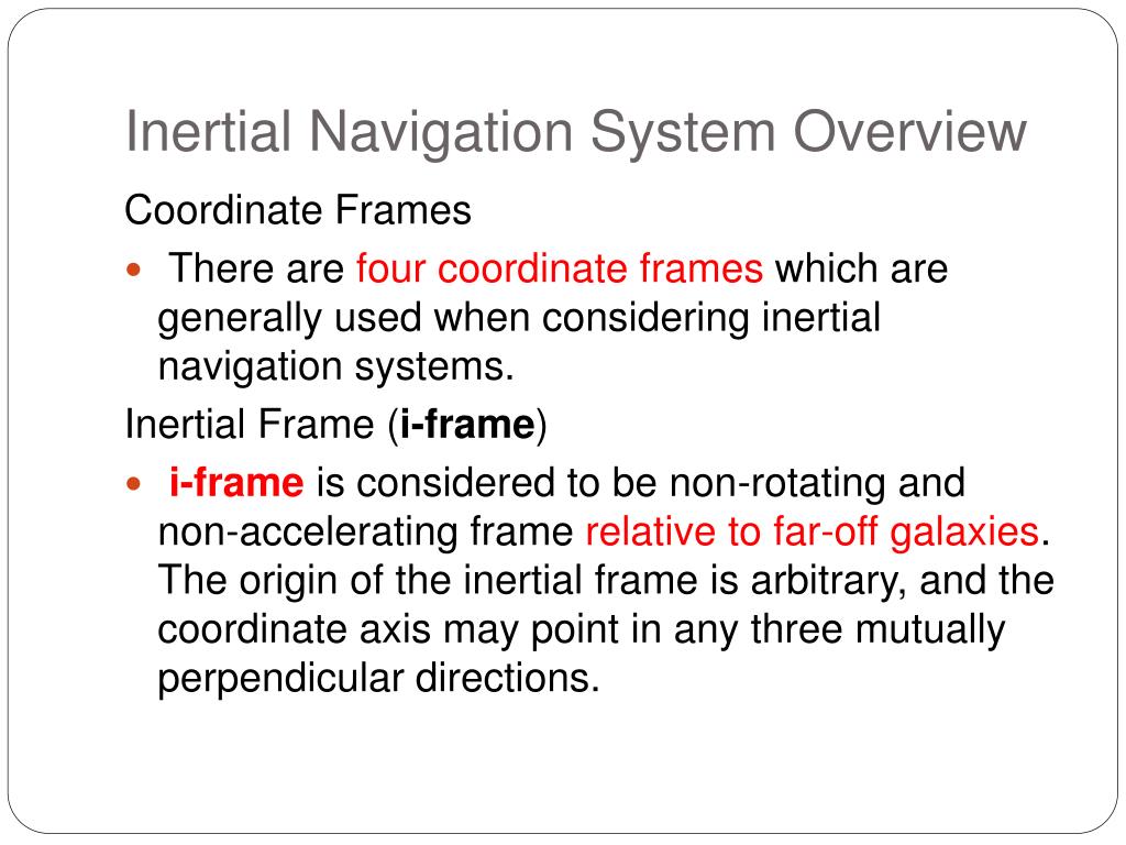 PPT Inertial Navigation System Overview Mechanization Equation
