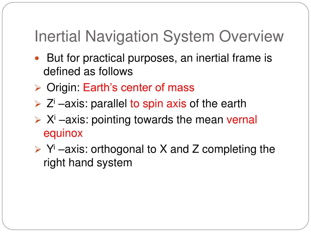 PPT Inertial Navigation System Overview Mechanization Equation