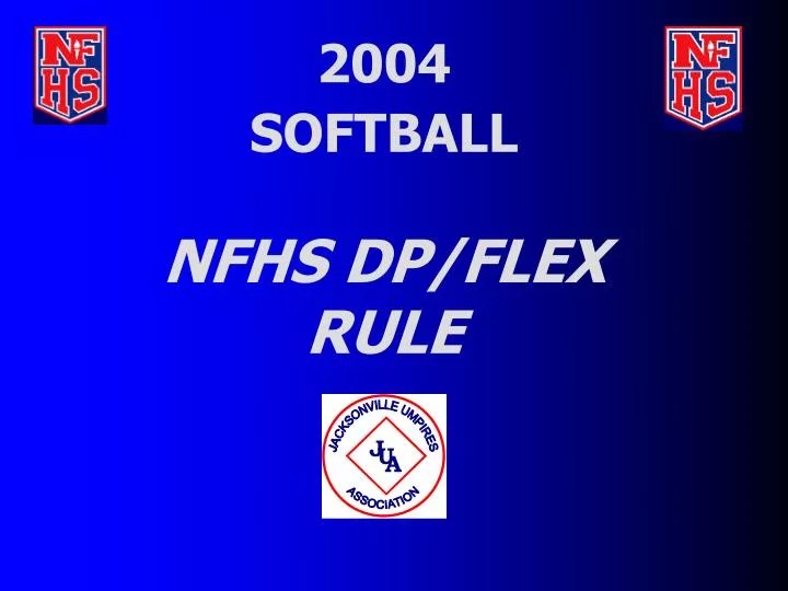 PPT 2004 SOFTBALL NFHS DP/FLEX RULE PowerPoint Presentation, free