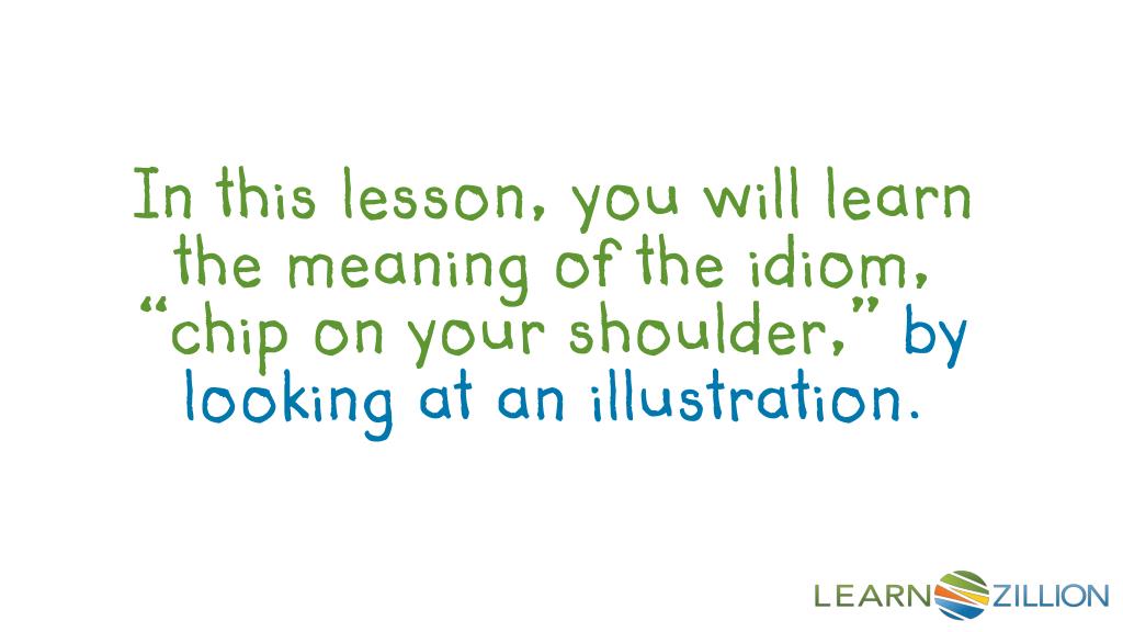 PPT What does it mean when someone says, “You have a chip on your