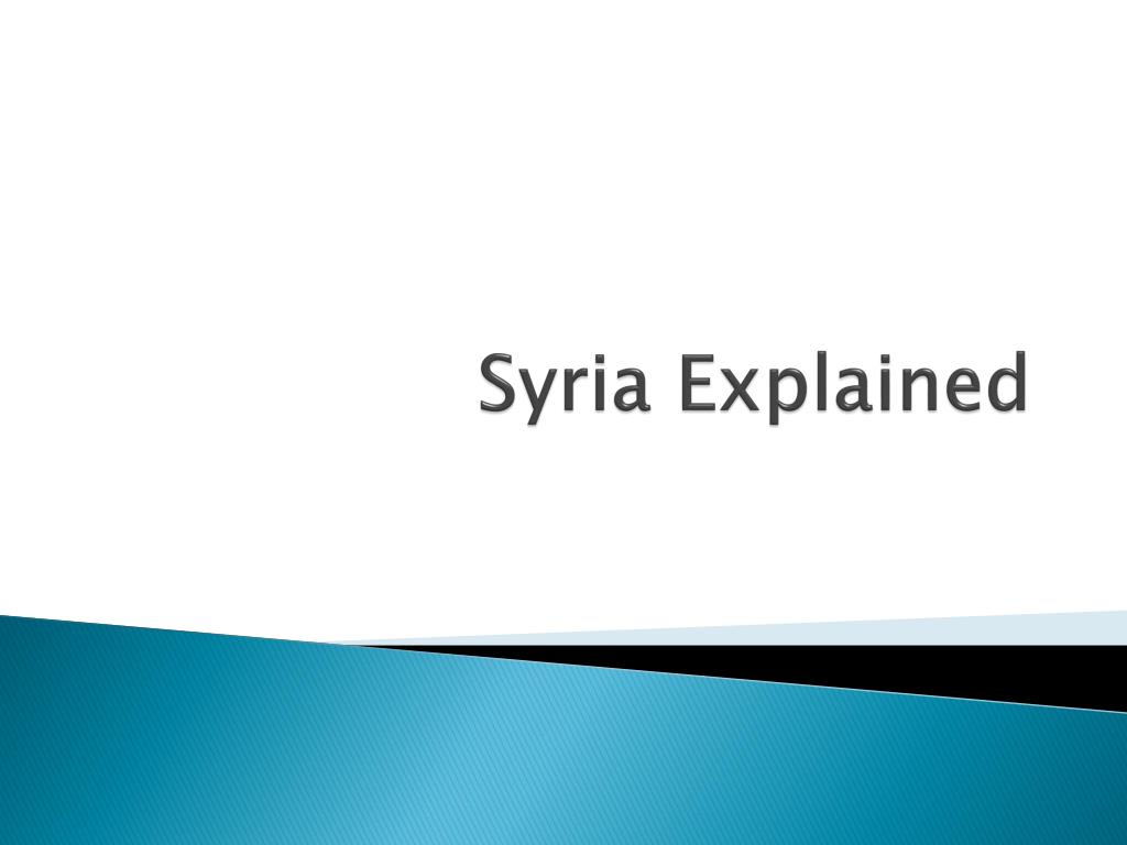 PPT Syria Explained PowerPoint Presentation, free download ID2792472