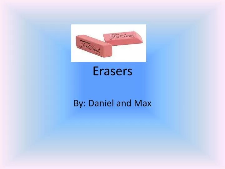 PPT Erasers PowerPoint Presentation, free download ID2796712